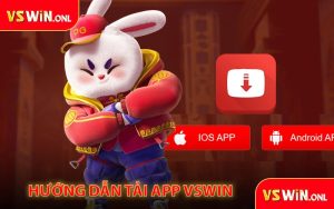 Hướng dẫn chi tiết Tải App VSWIN